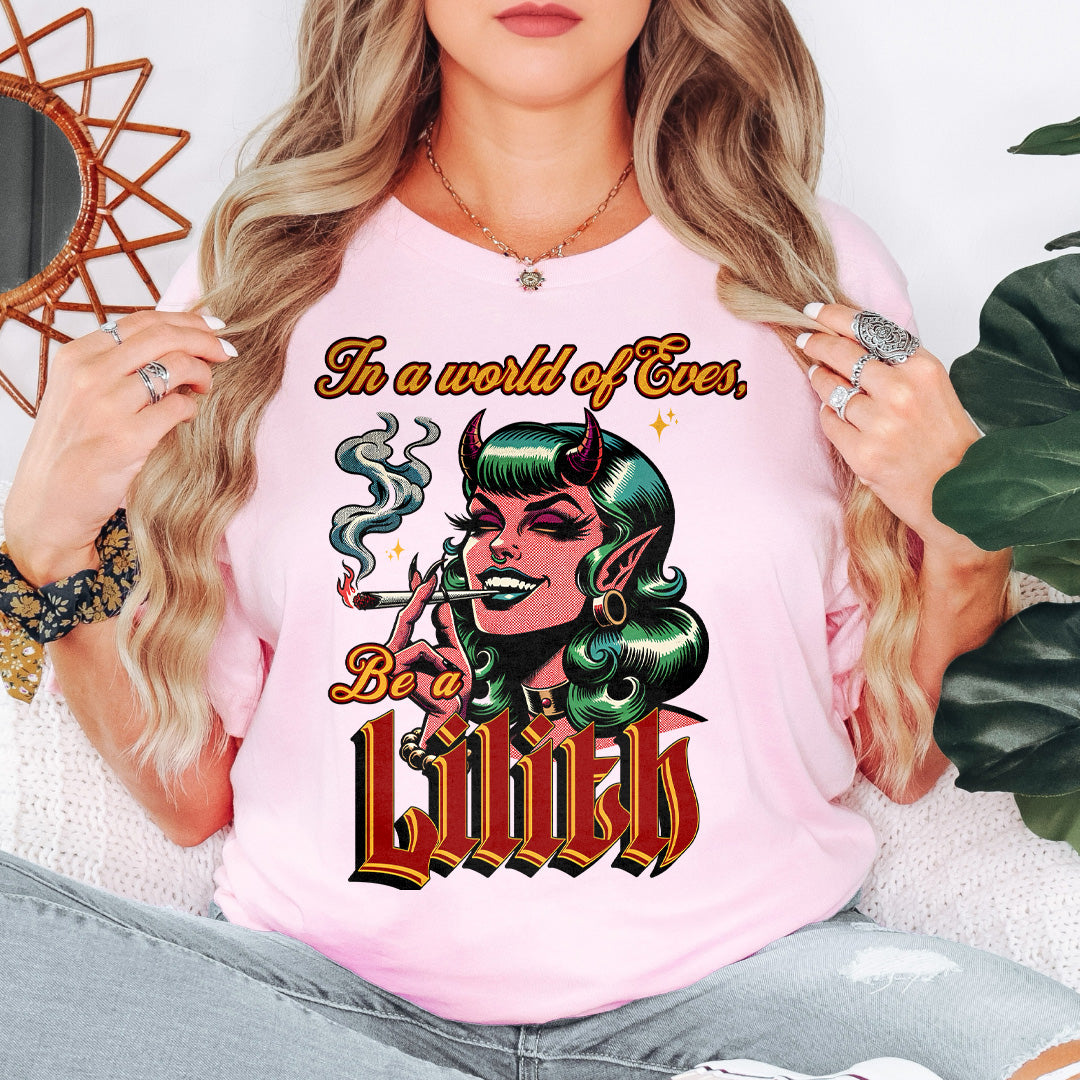 Be a Lilith Graphic T-Shirt