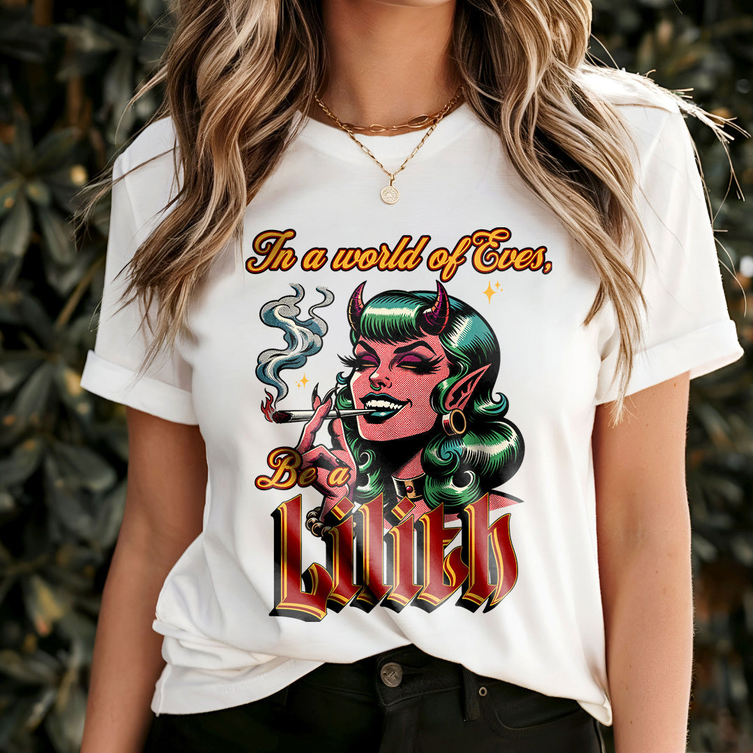 Be a Lilith Graphic T-Shirt